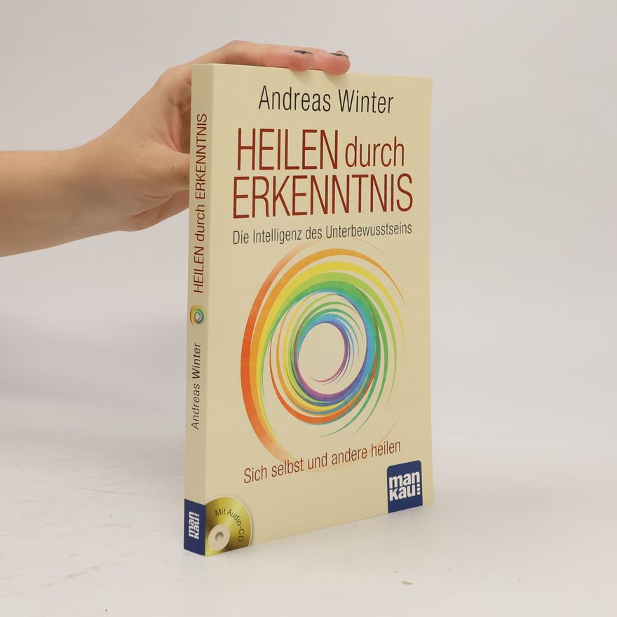 Andreas Winter Heilen durch Erkenntnis