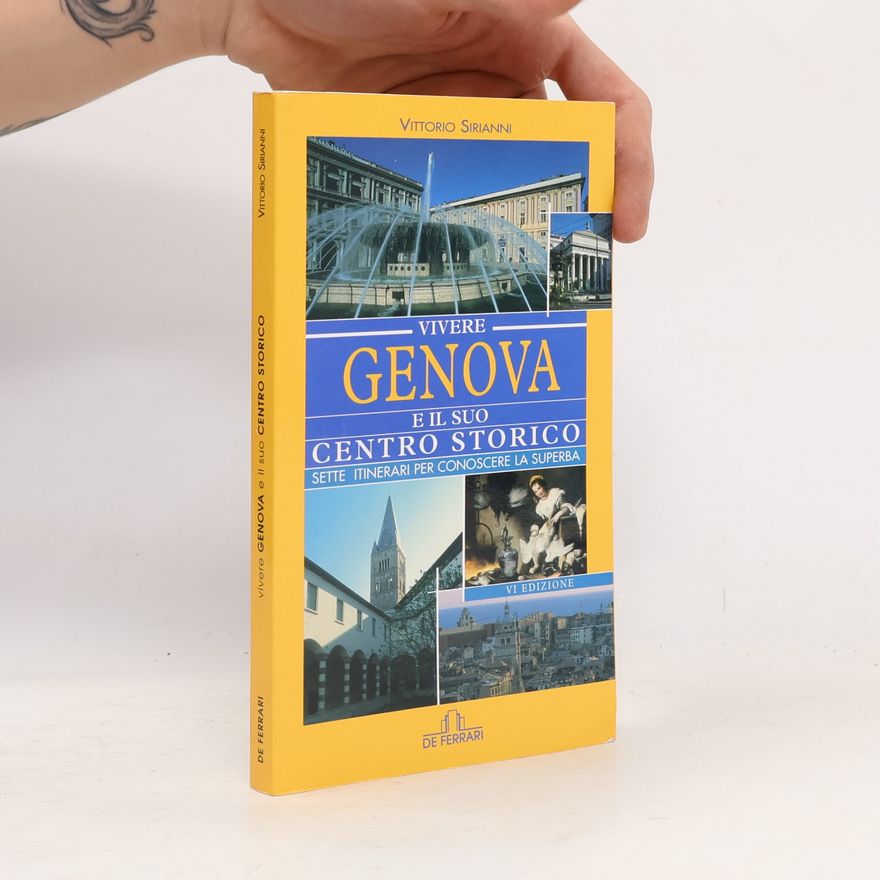 Vittorio Sirianni Vivere Genova e il suo centro storico
