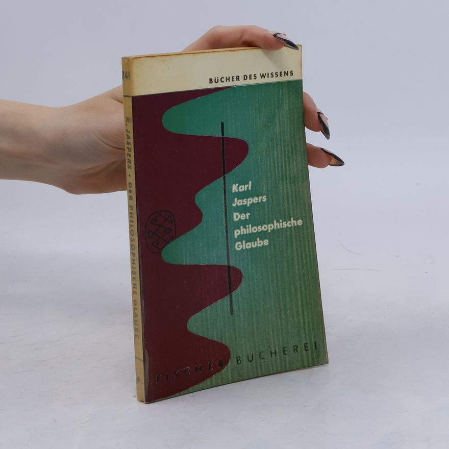 Karl Jaspers Die philosophische Glaube