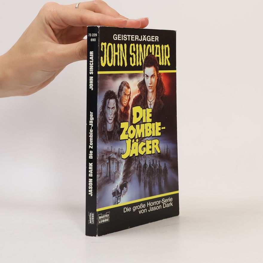 Jason Dark Geisterjäger John Sinclair, Die Zombie-Jäger. Horror-Roman
