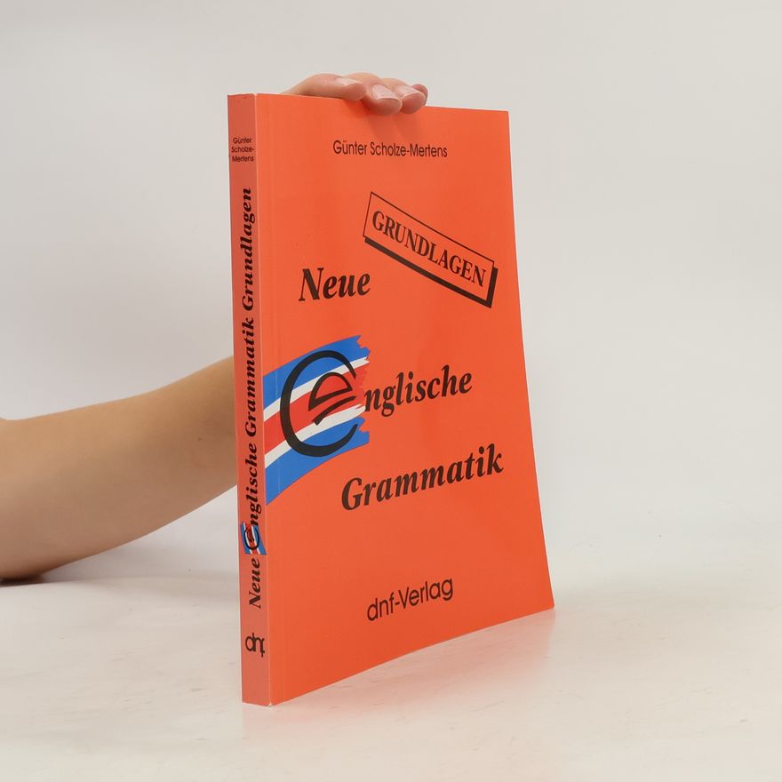 Günter Scholze-Mertens Neue englische Grammatik