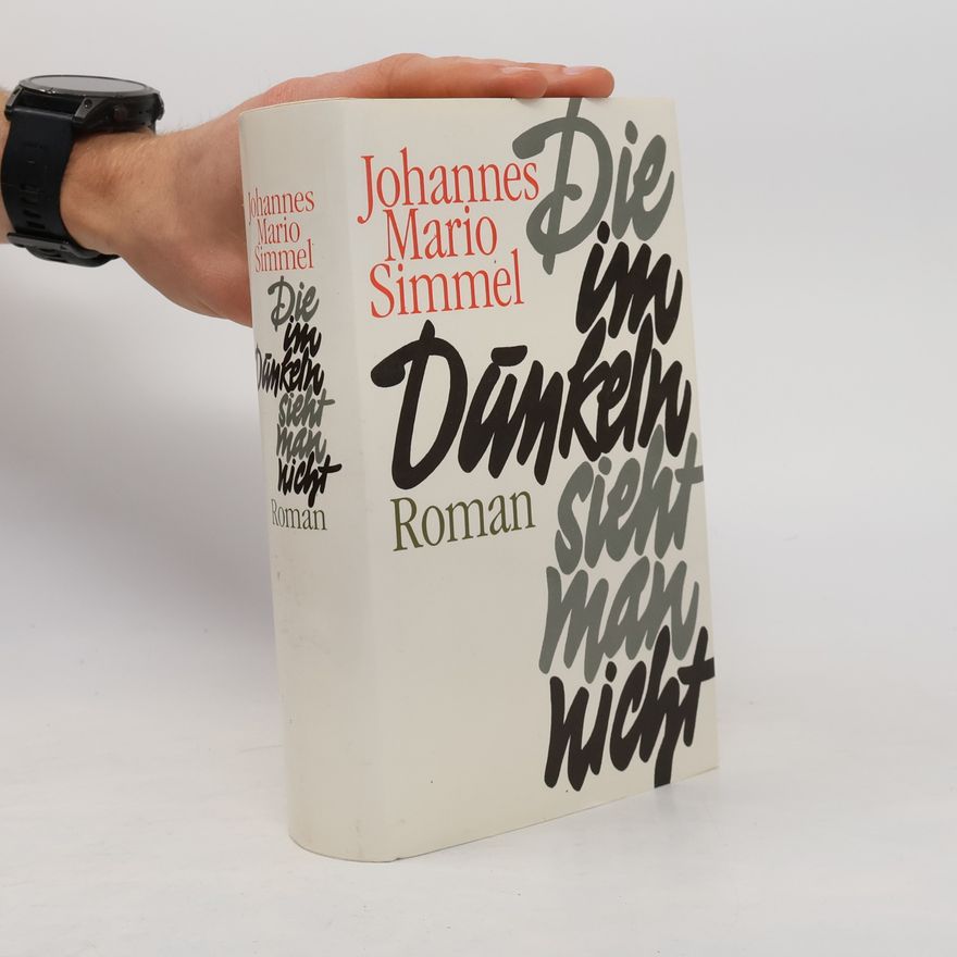 Johannes Mario Simmel Die im Dunkeln sieht man nicht