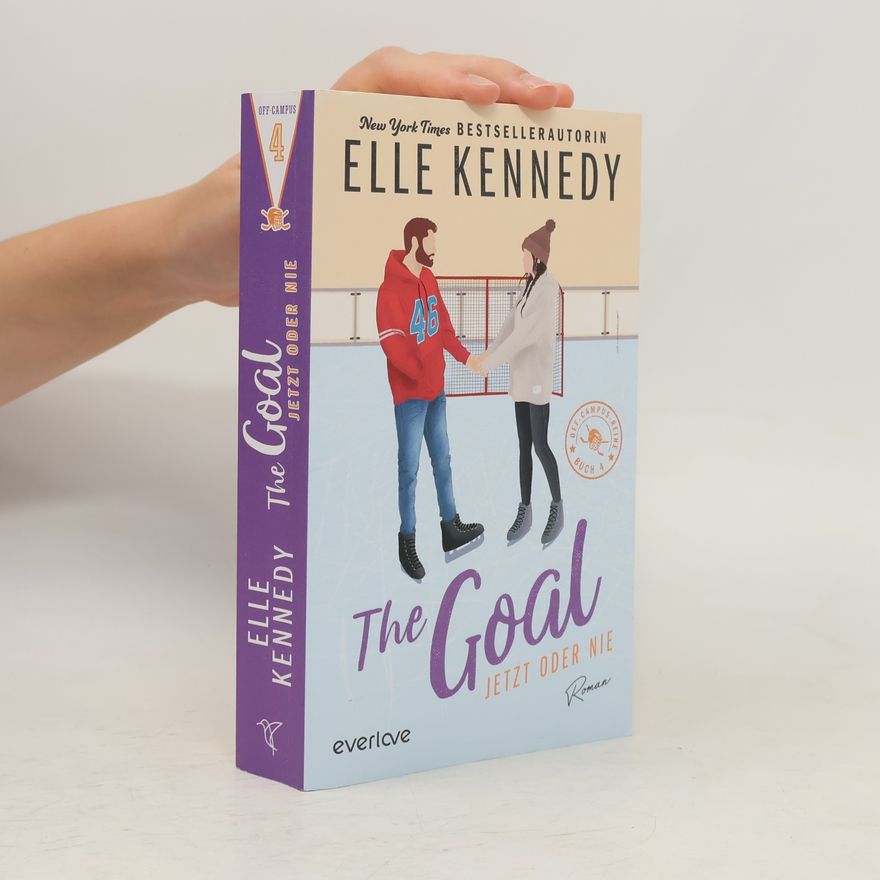 Elle Kennedy The Goal - Jetzt oder nie