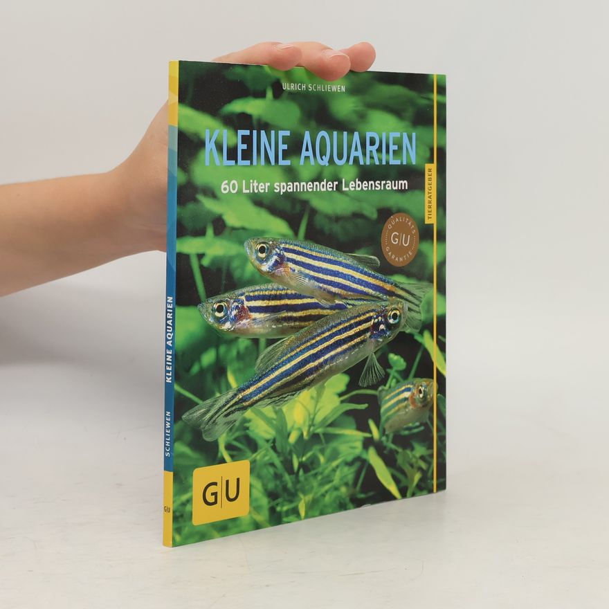 Ulrich K. Schliewen Kleine Aquarien