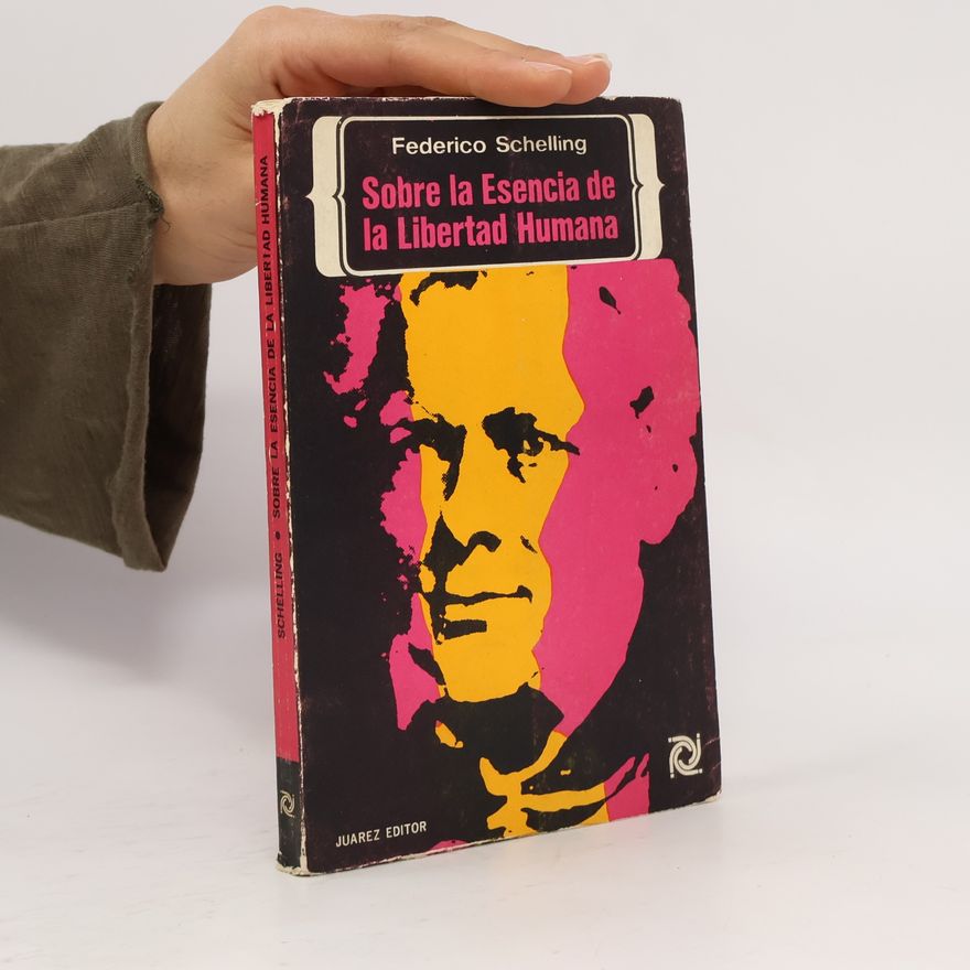 Federico Schelling Sobre la Esencia de la Libertad Humana