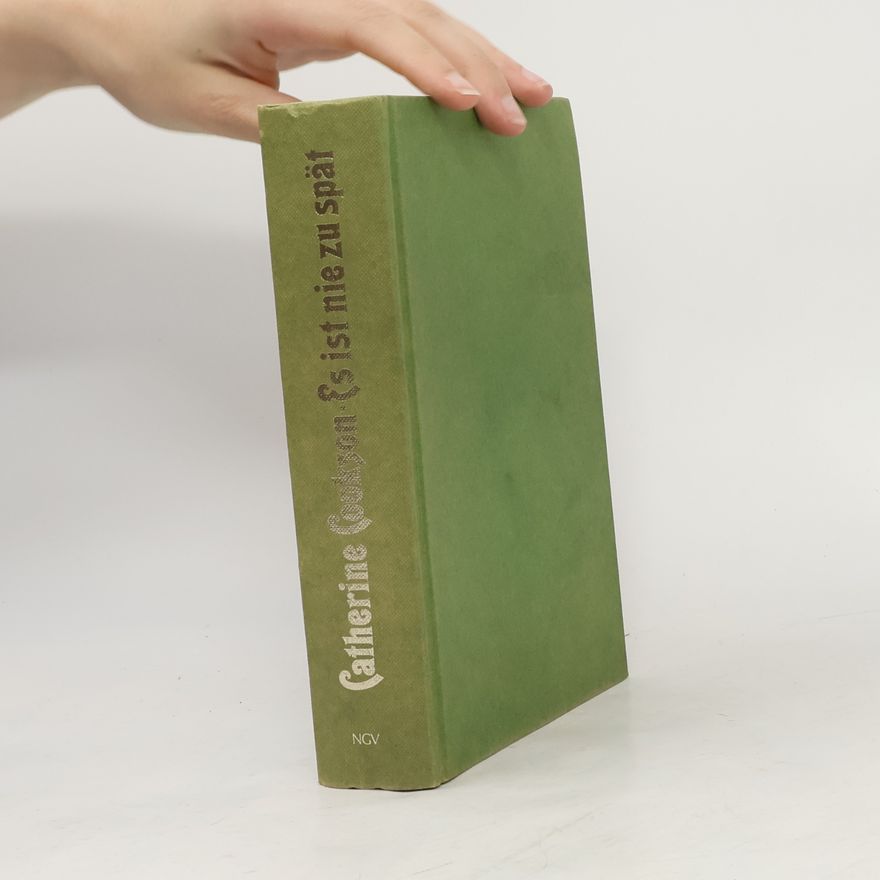Catherine Cookson Es ist nie zu spät