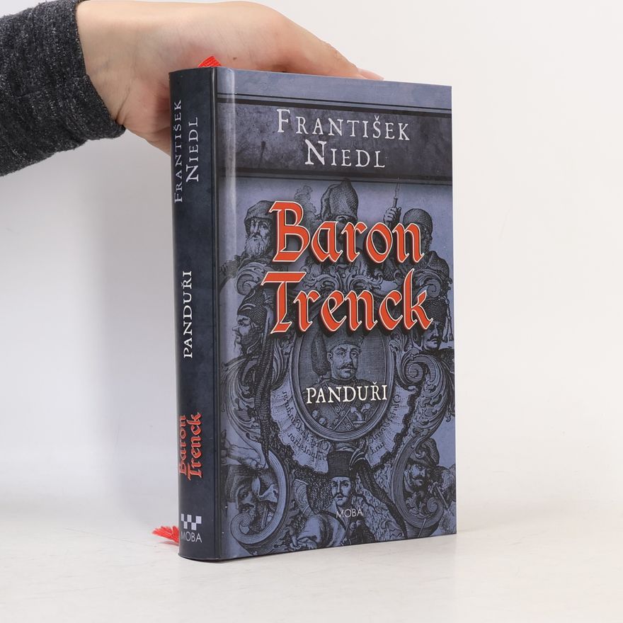 František Niedl Baron Trenck. Panduři