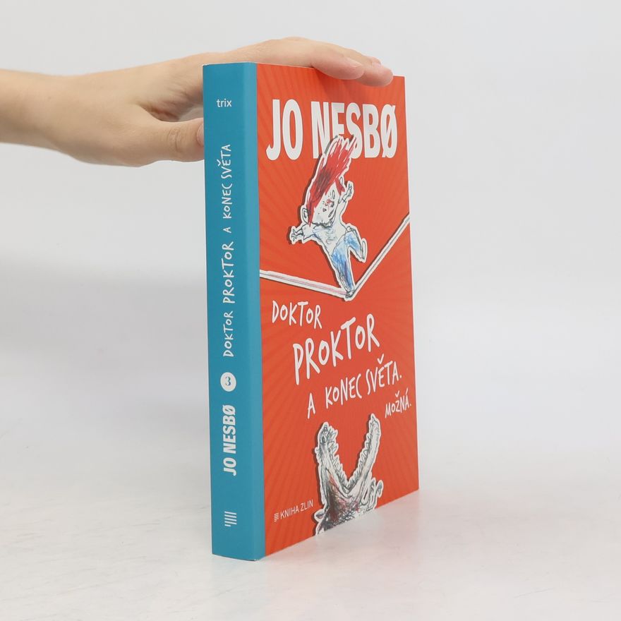 Jo Nesbø Doktor Proktor a konec světa. Možná...