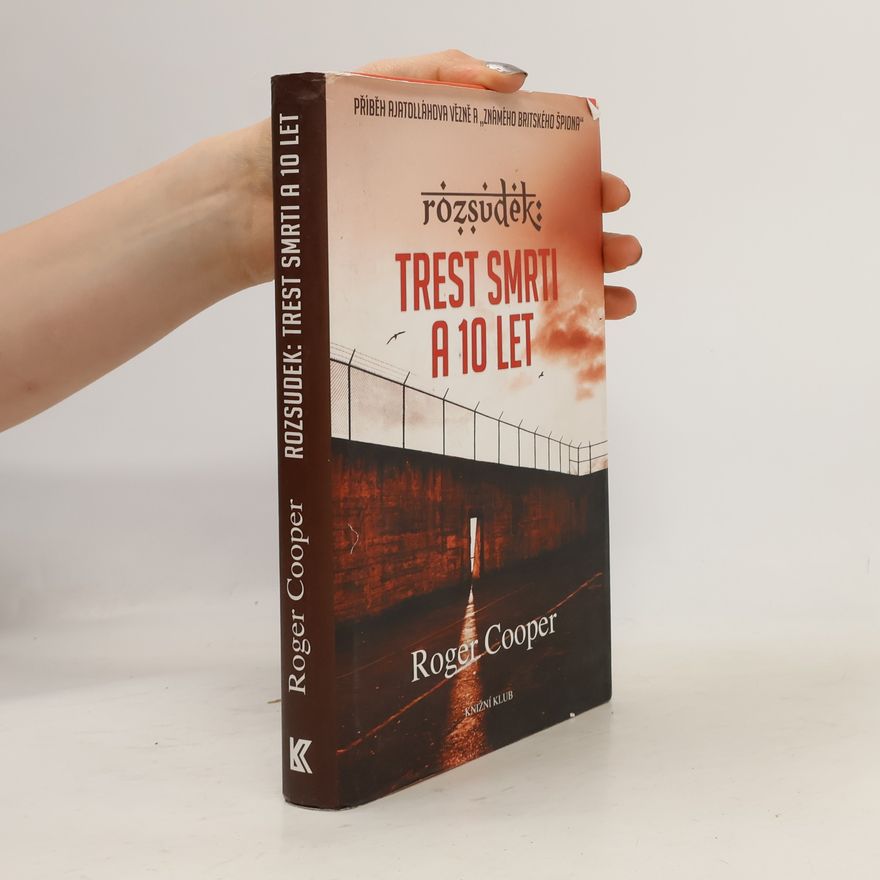 Roger Cooper Rozsudek. Trest smrti a 10 let