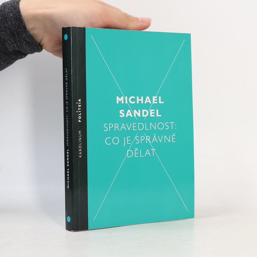Michael Sandel Spravedlnost: co je správné dělat