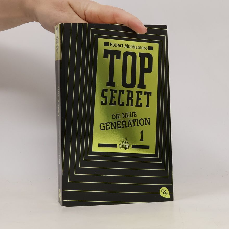 Robert Muchamore Top Secret 1. Die neue Generation. Der Clan
