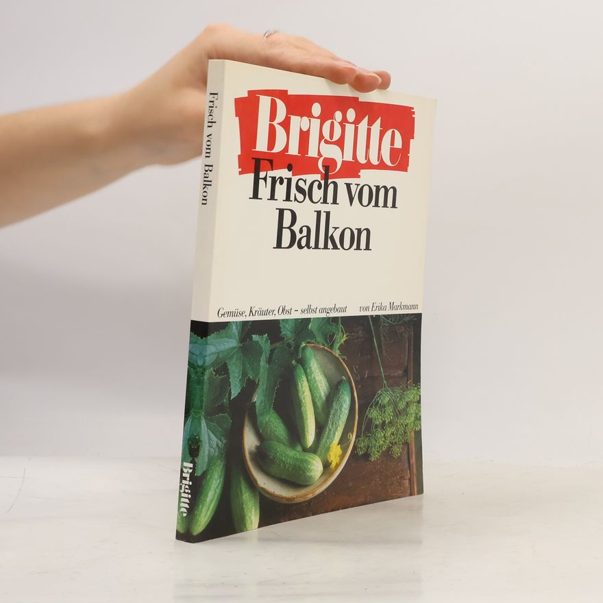 Erika Markmann Brigitte, frisch vom Balkon