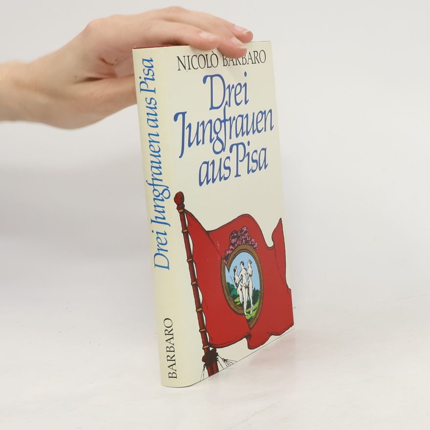 Nicolo Barbaro Drei Jungfrauen aus Pisa
