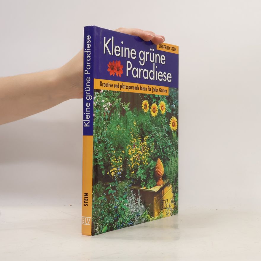 Siegfried Stein Kleine grüne Paradiese