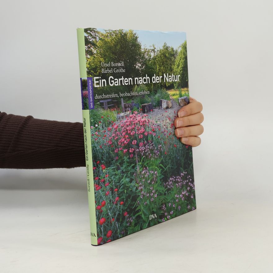 Ursel Borstell Ein Garten nach der Natur