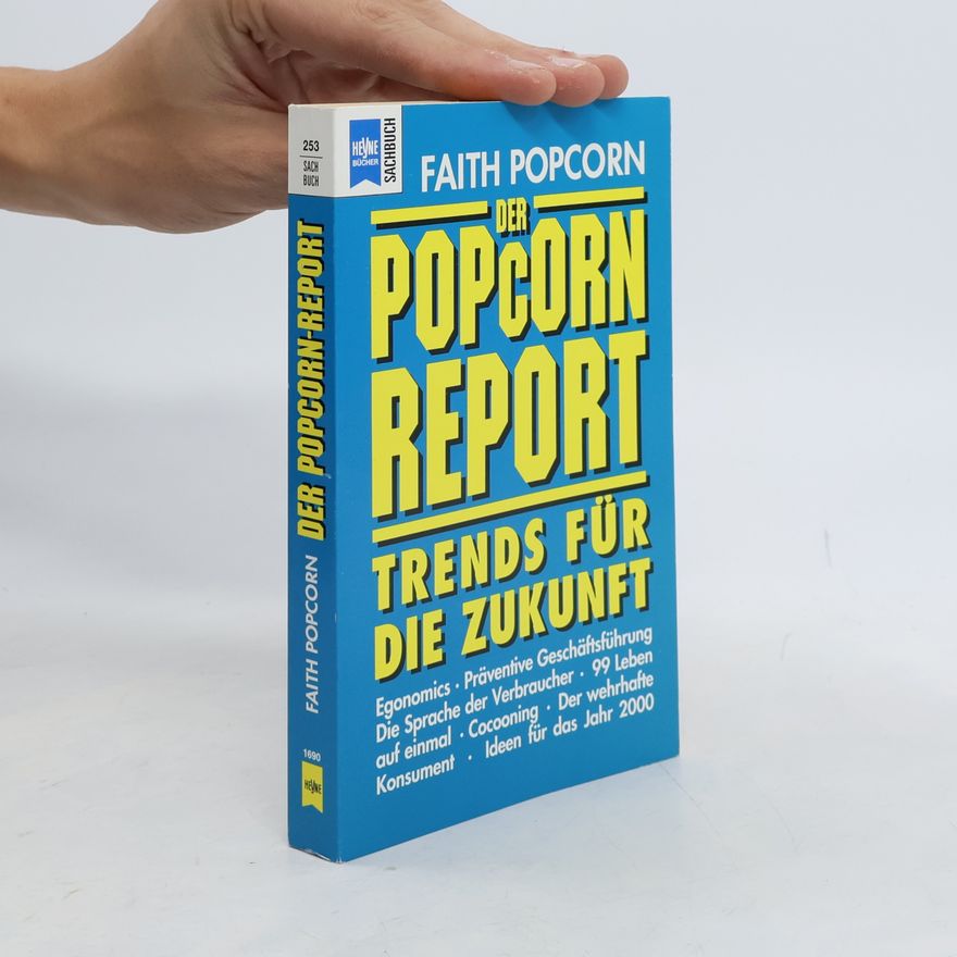 Faith Popcorn Der Popcorn-Report