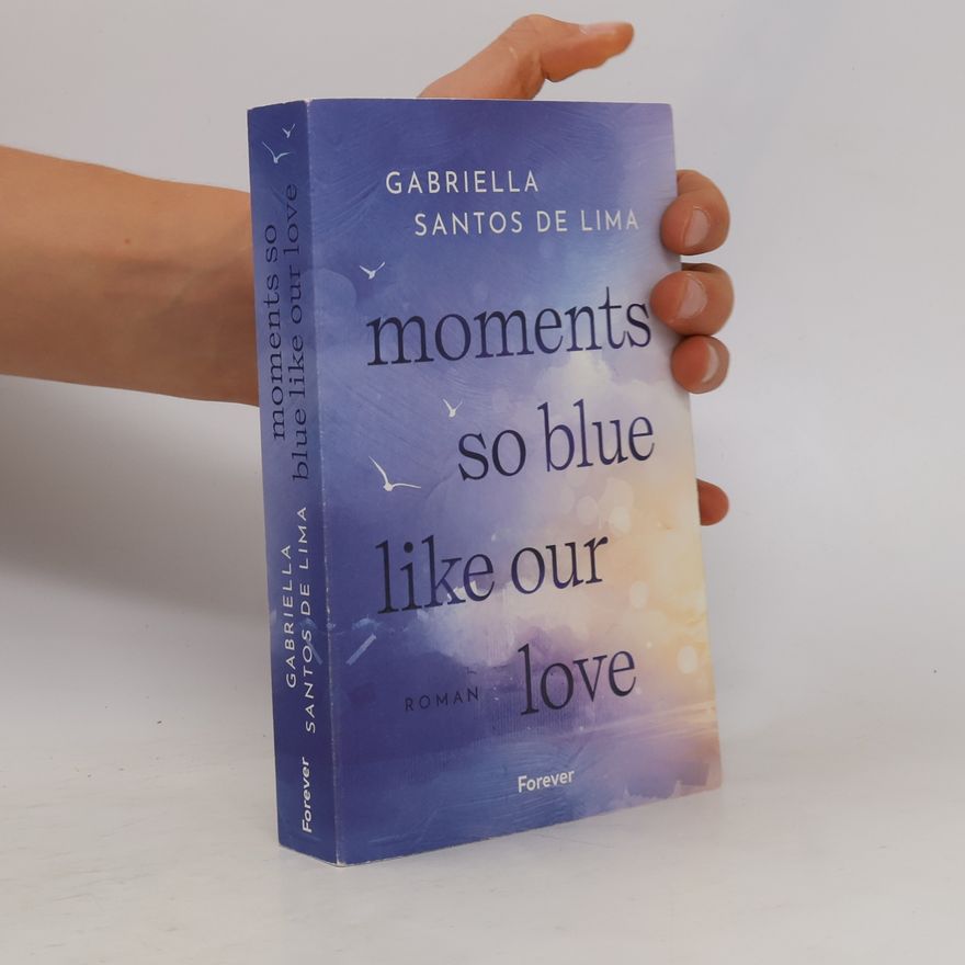 Gabriella Santos de Lima Moments So Blue Like Our Love