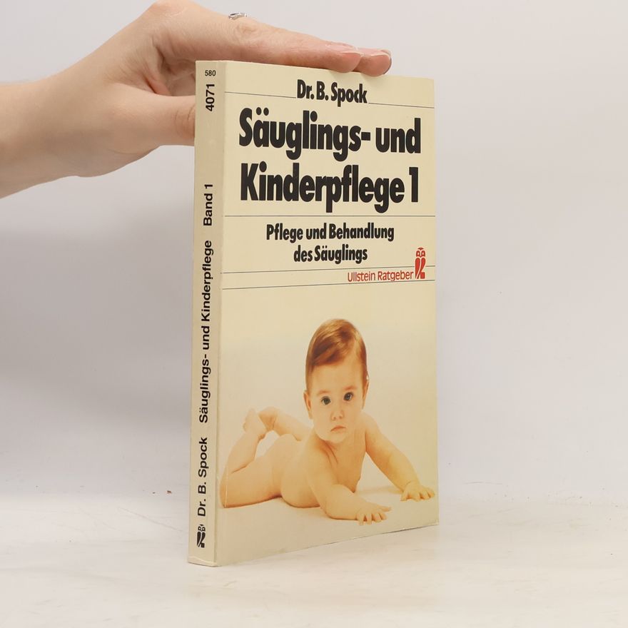 Benjamin Spock Pflege und Behandlung des Säuglings