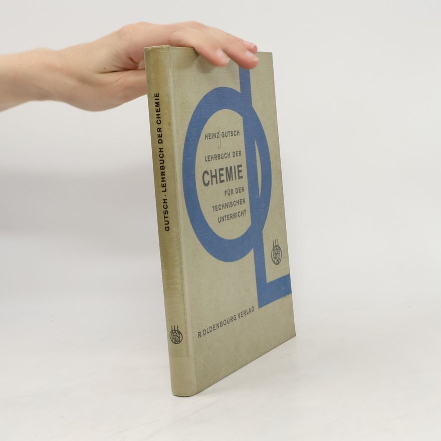 Heinz Gutsche Lehrbuch der Chemie für den technischen Unterricht