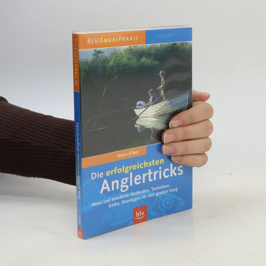 Hans Eiber Die erfolgreichsten Anglertricks
