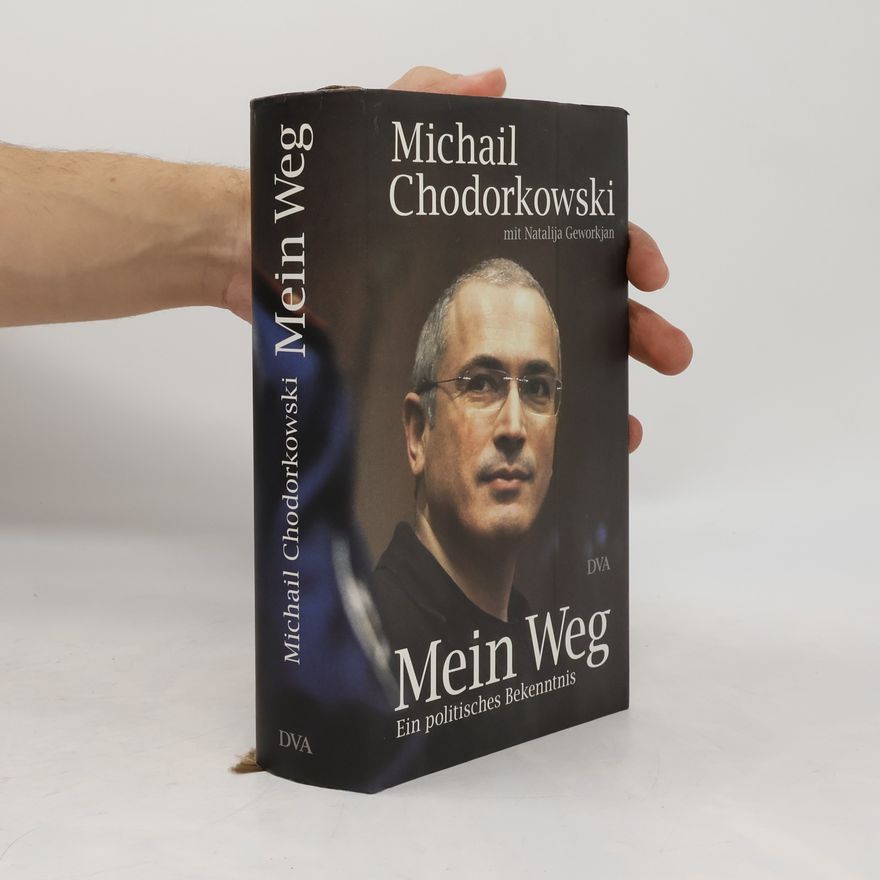 Mikhail Khodorkovsky Mein Weg
