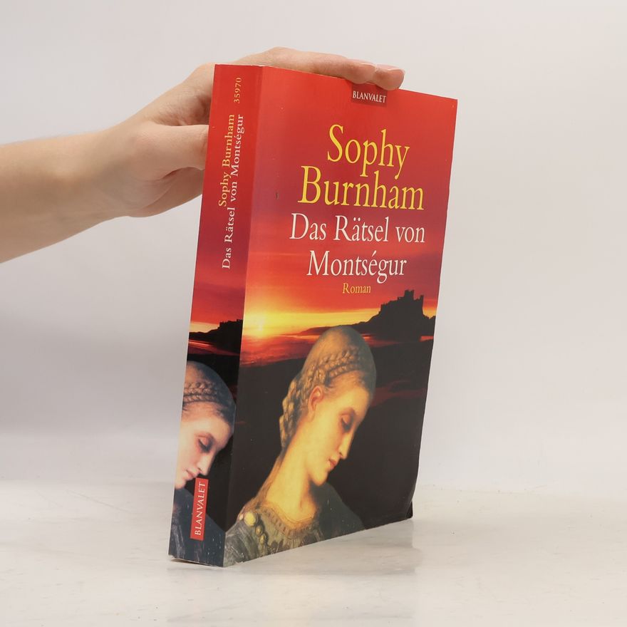 Sophy Burnham Das Rätsel von Montségur