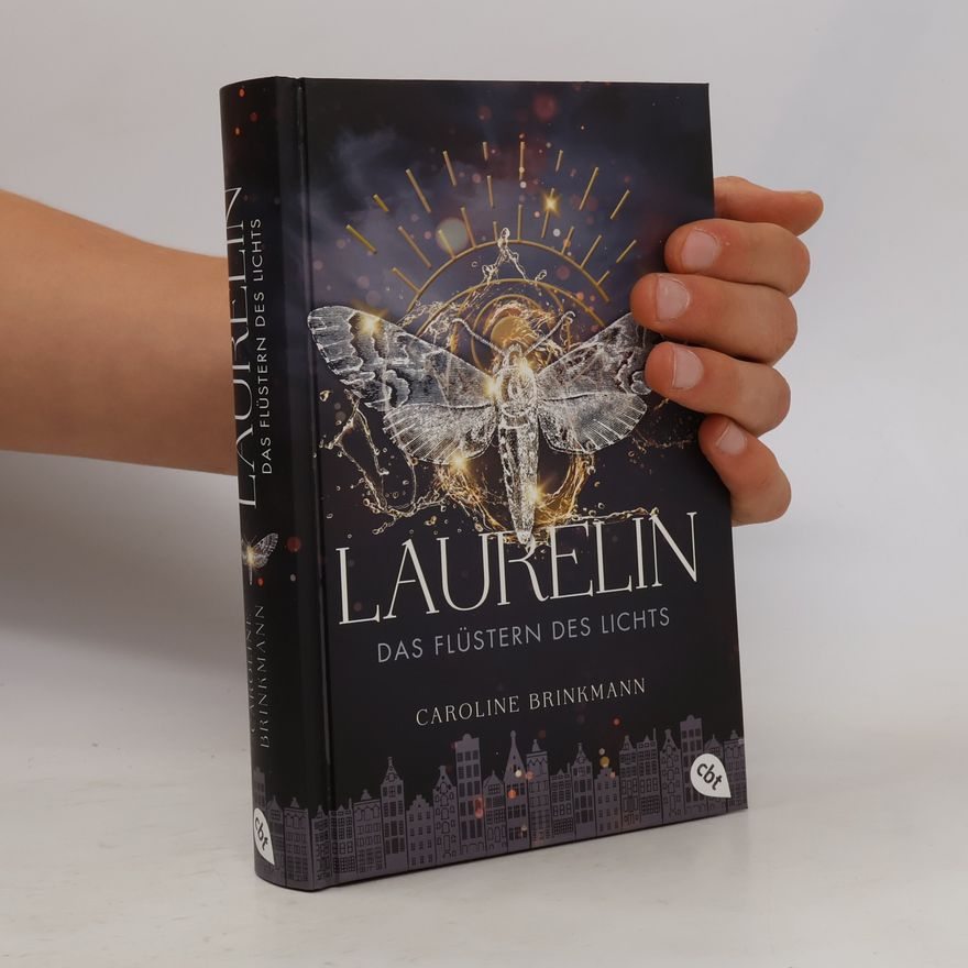 Caroline Brinkmann Laurelin. Das Flüstern des Lichts