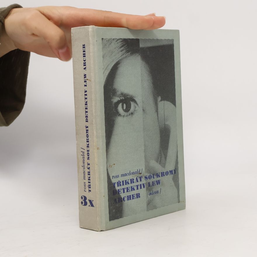 Ross Macdonald Třikrát soukromý detektiv Lew Archer