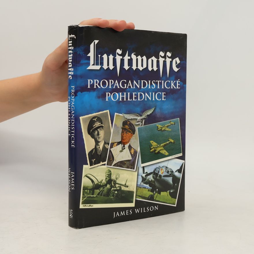 James Wilson-MacDonald Luftwaffe: Propagandistické pohlednice