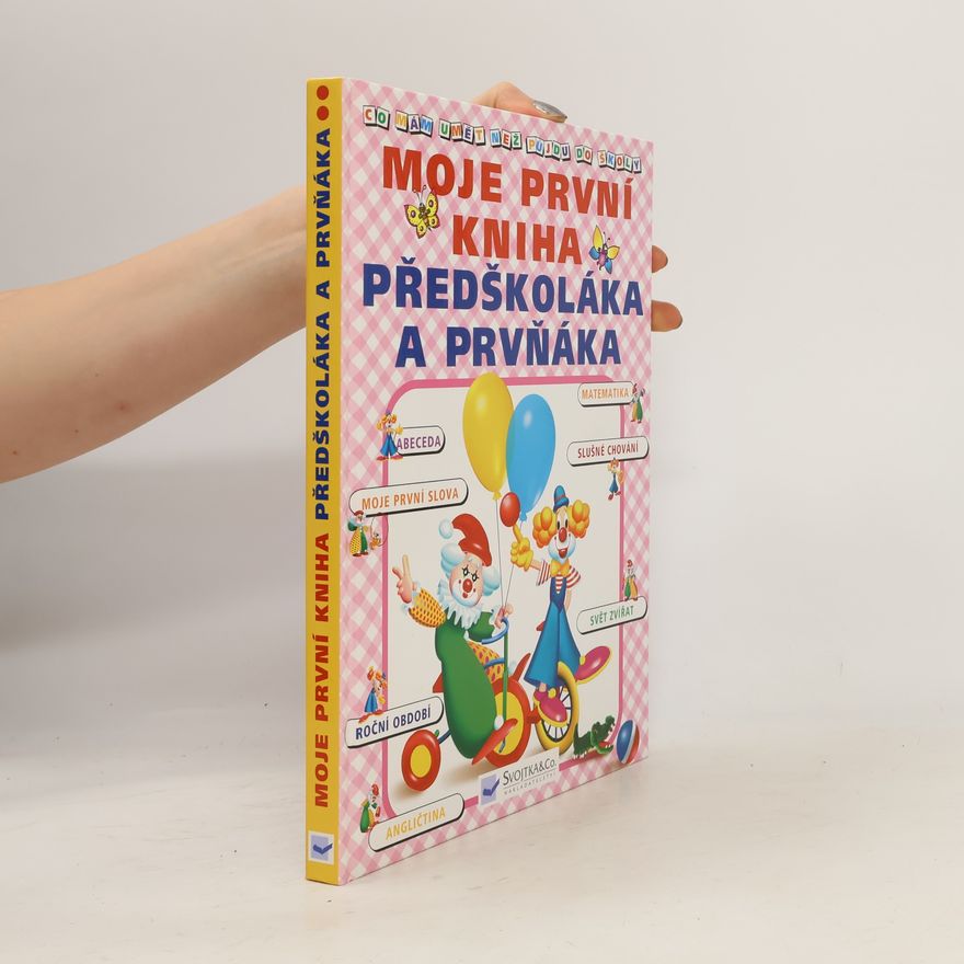 Jiří Dvořák Moje první kniha předškoláka a prvňáka