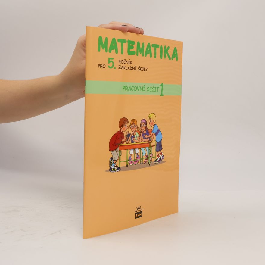 Ivana Vacková Matematika pro 5. ročník základní školy Pracovní sešit 1