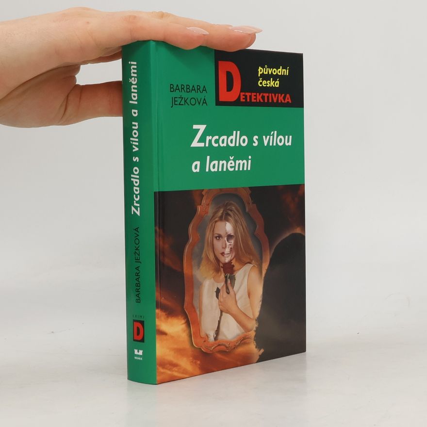 Barbara Ježková Zrcadlo s vílou a laněmi : o lidech, kteří se srazili s osudem