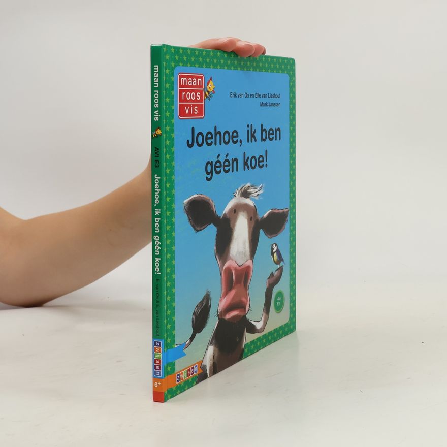 Erik van Os Maan Roos Vis: Joehoe, ik ben géén koe!