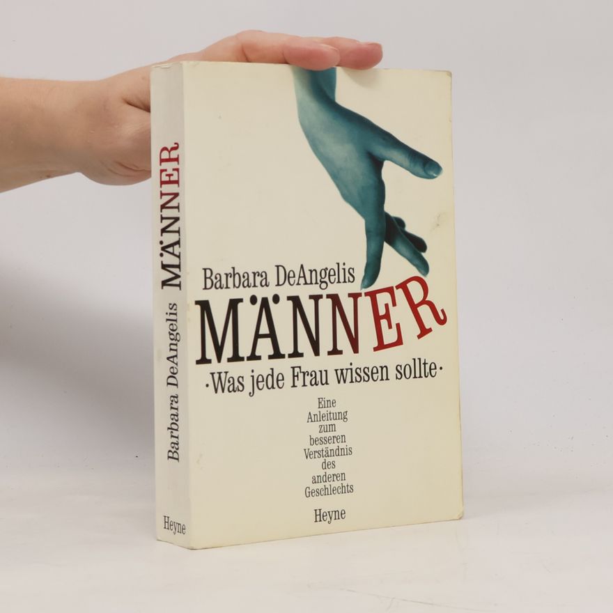 Barbara De Angelis Männer. Was jede Frau wissen sollte