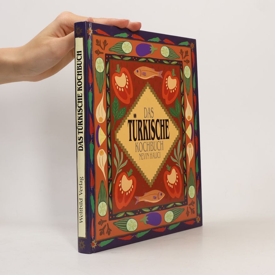 Nevin Halici Das türkische Kochbuch