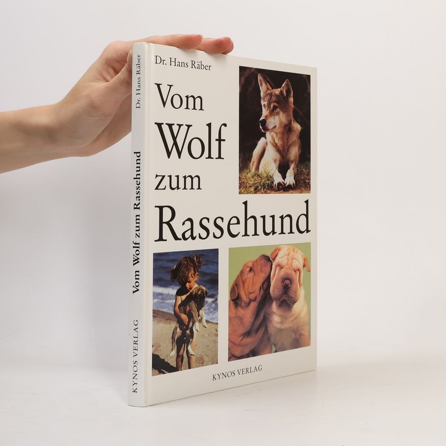 Hans Räber Vom Wolf zum Rassehund