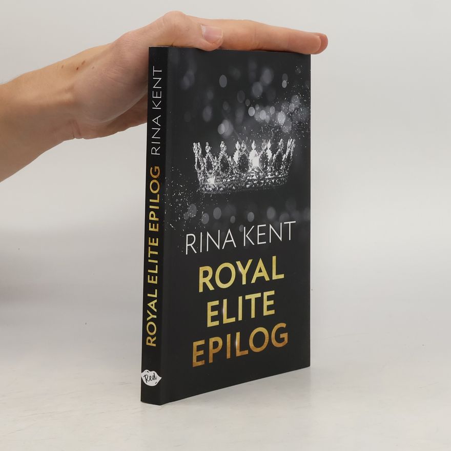 Rina Kent Royal Elite: Epilog