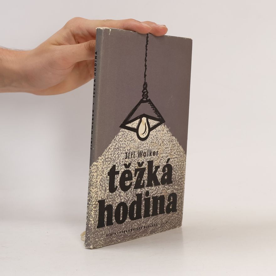 Jiří Wolker Těžká hodina