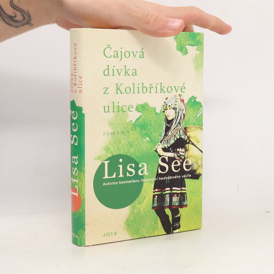 Lisa See Čajová dívka z Kolibříkové ulice
