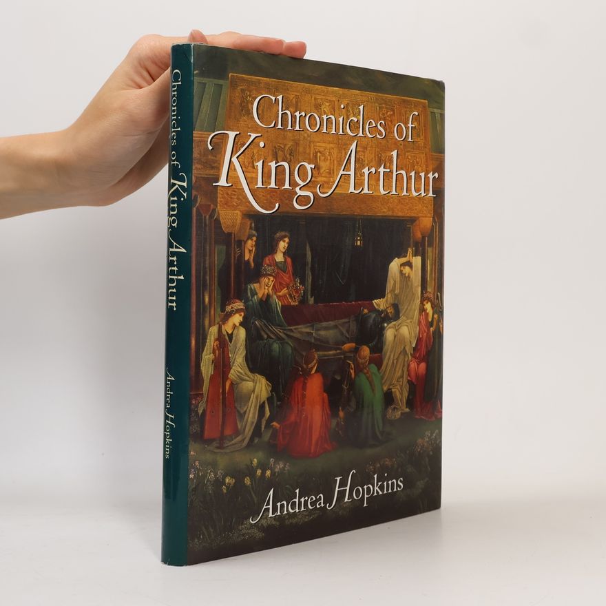 Andrea Hopkins Chronicles of King Arthur