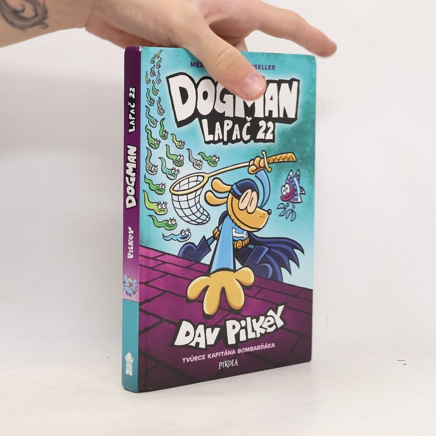 Dav Pilkey Dogman. Lapač 22