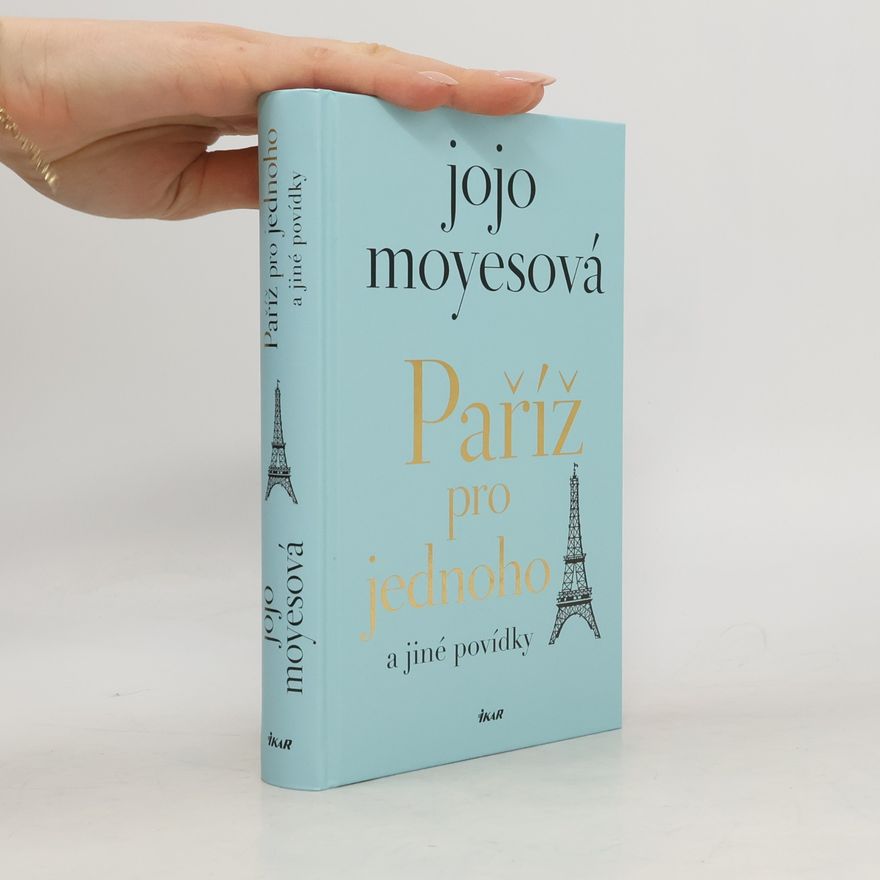 Jojo Moyes Paříž pro jednoho a jiné povídky