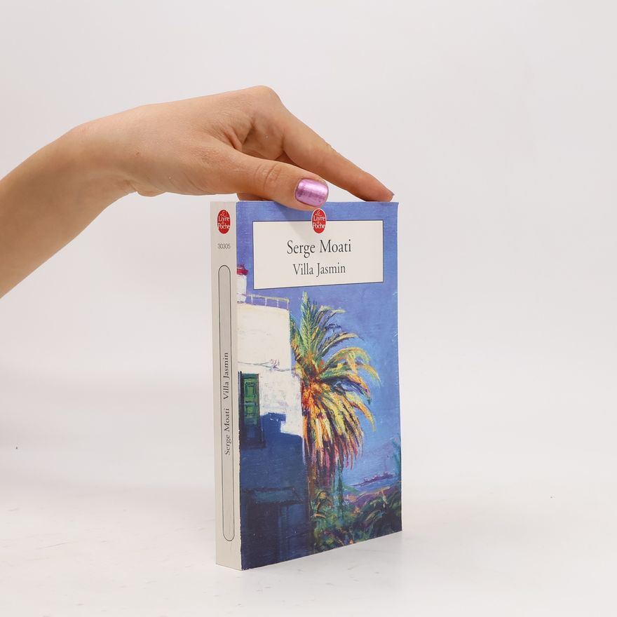 Serge Moati Le Livre de Poche: Villa Jasmin