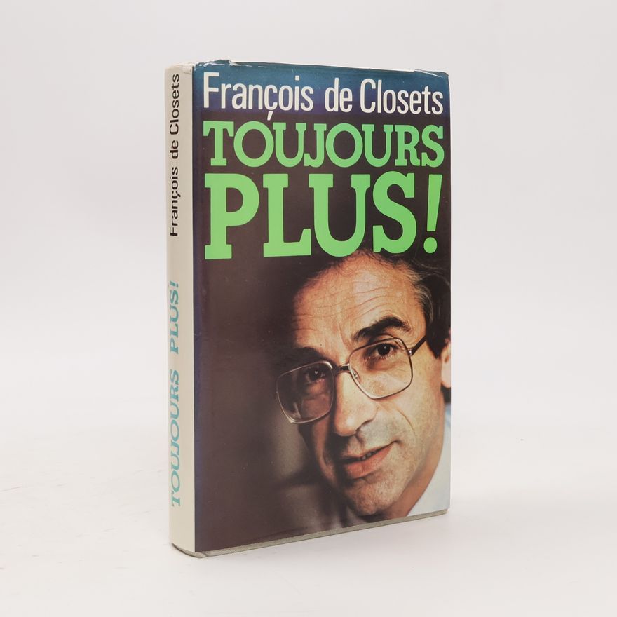 François de Closets Toujours plus !
