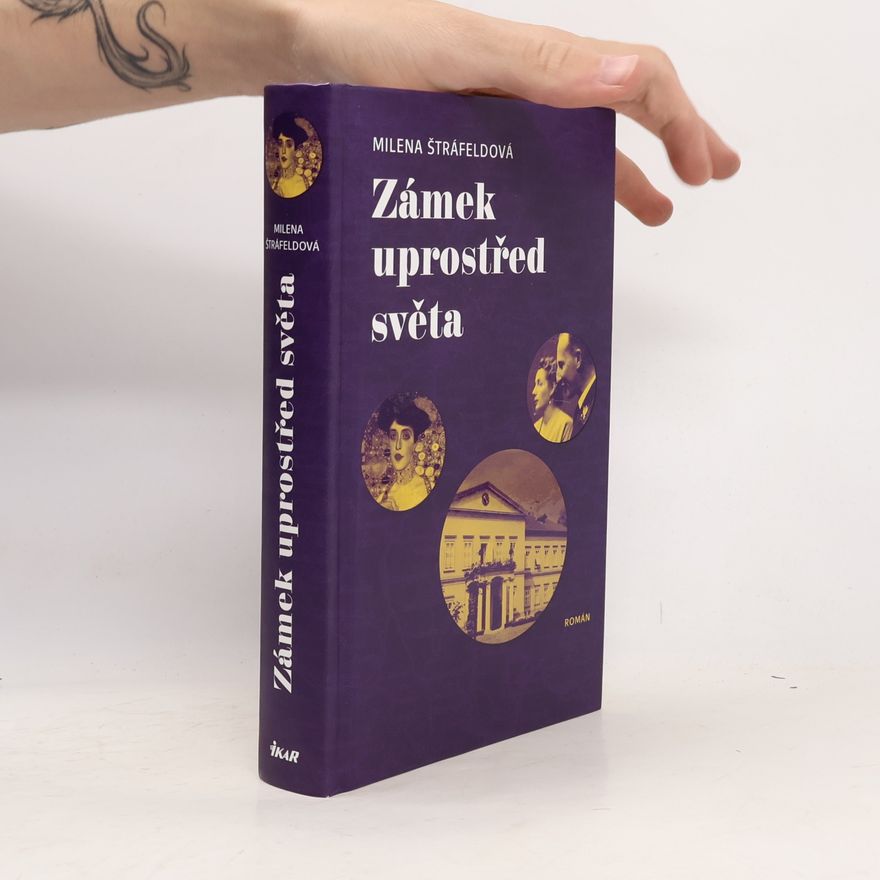 Milena Štráfeldová Zámek uprostřed světa