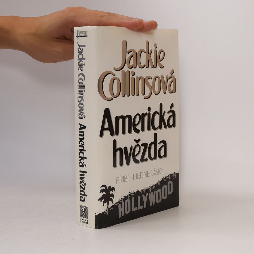 Jackie Collins Americká hvězda. Příběh jedné lásky