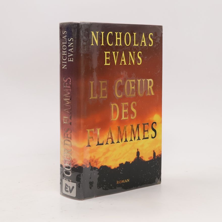 Nicholas Evans Le coeur des flammes