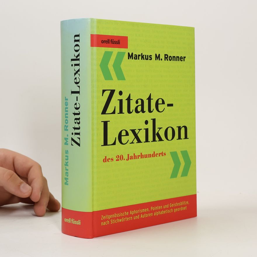 Markus M. Ronner Zitate-Lexikon des 20. Jahrhunderts