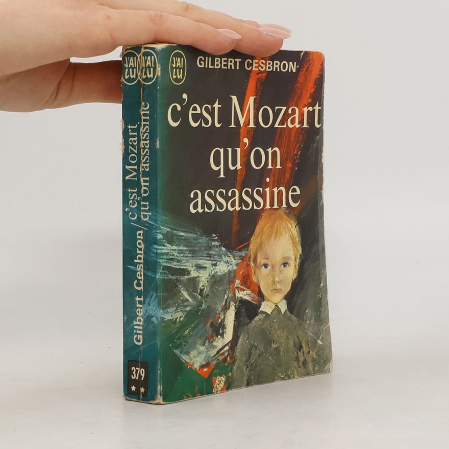 Cesbron, Gilbert C'est Mozart qu'on assassine