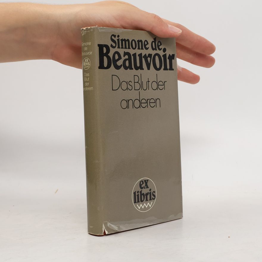 Simone de Beauvoir Das Blut der Anderen